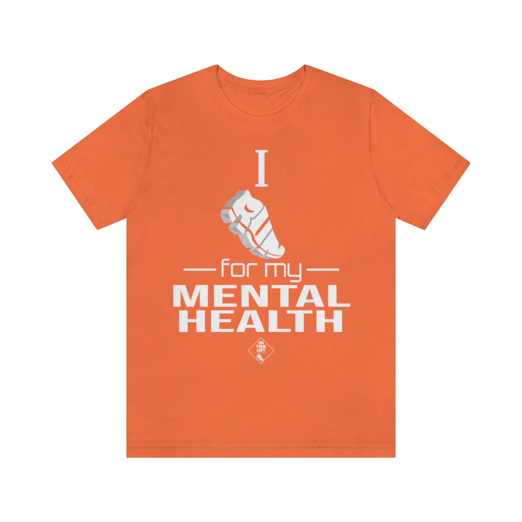 Unisex Jersey Short Sleeve Tee: I Run for my Mental Health