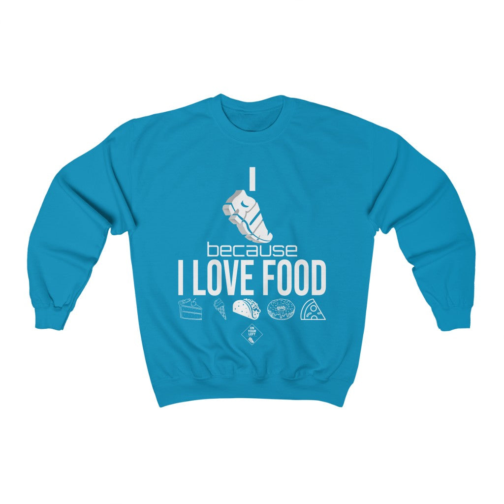 Unisex Heavy Blend™ Crewneck Sweatshirt: I RUN because I LOVE FOOD