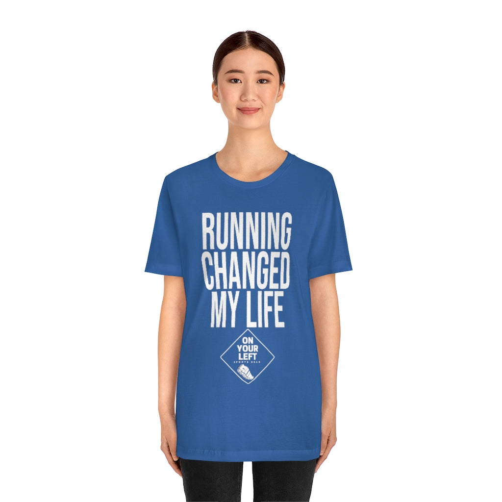 Unisex Jersey Short Sleeve Tee: RUNNING CHANGED MY LIFE