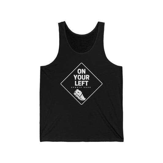 Unisex Jersey Tank - "On Your Left" Motivational Workout Top