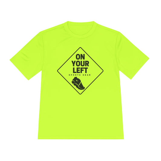On Your Left Unisex Moisture Wicking Tee - Perfect for Sports & Fitness Enthusiasts