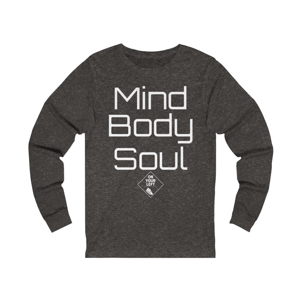 Unisex Jersey Long Sleeve Tee:  Mind, Body, & Soul