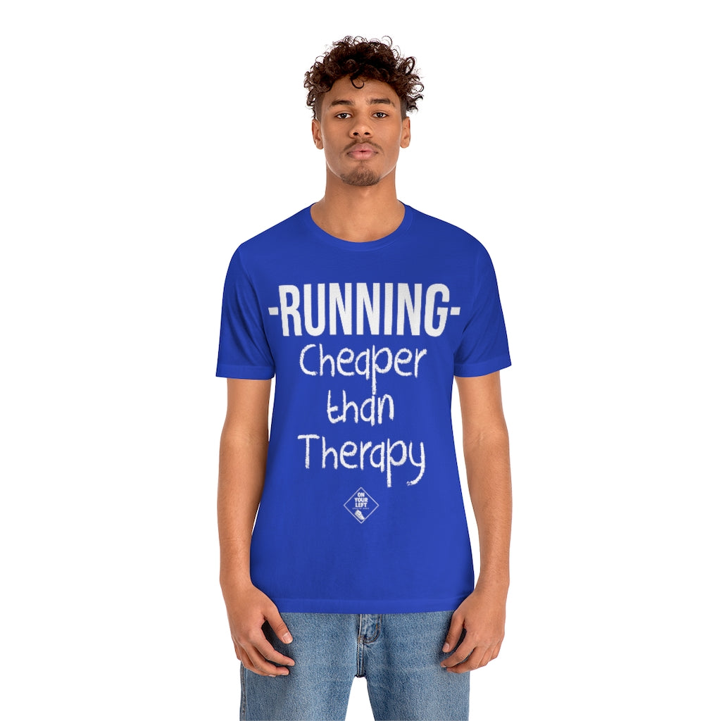 Unisex Jersey Short Sleeve Tee: RUNNING - Cheaper Than Therapy