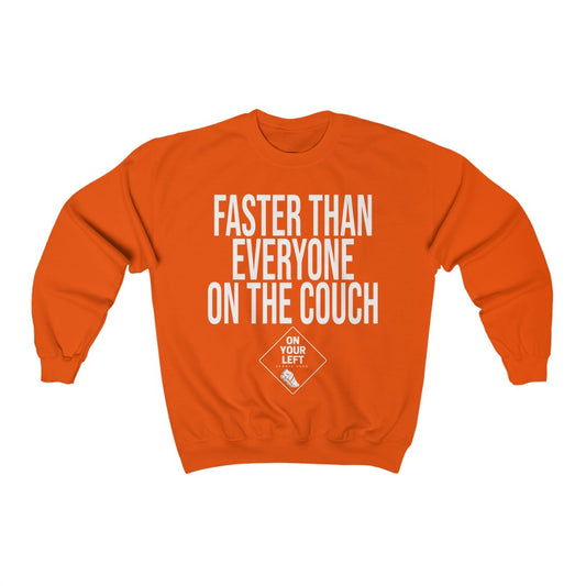 Unisex Heavy Blend™ Crewneck Sweatshirt: FASTER THAN EVERYONE ON THE COUCH