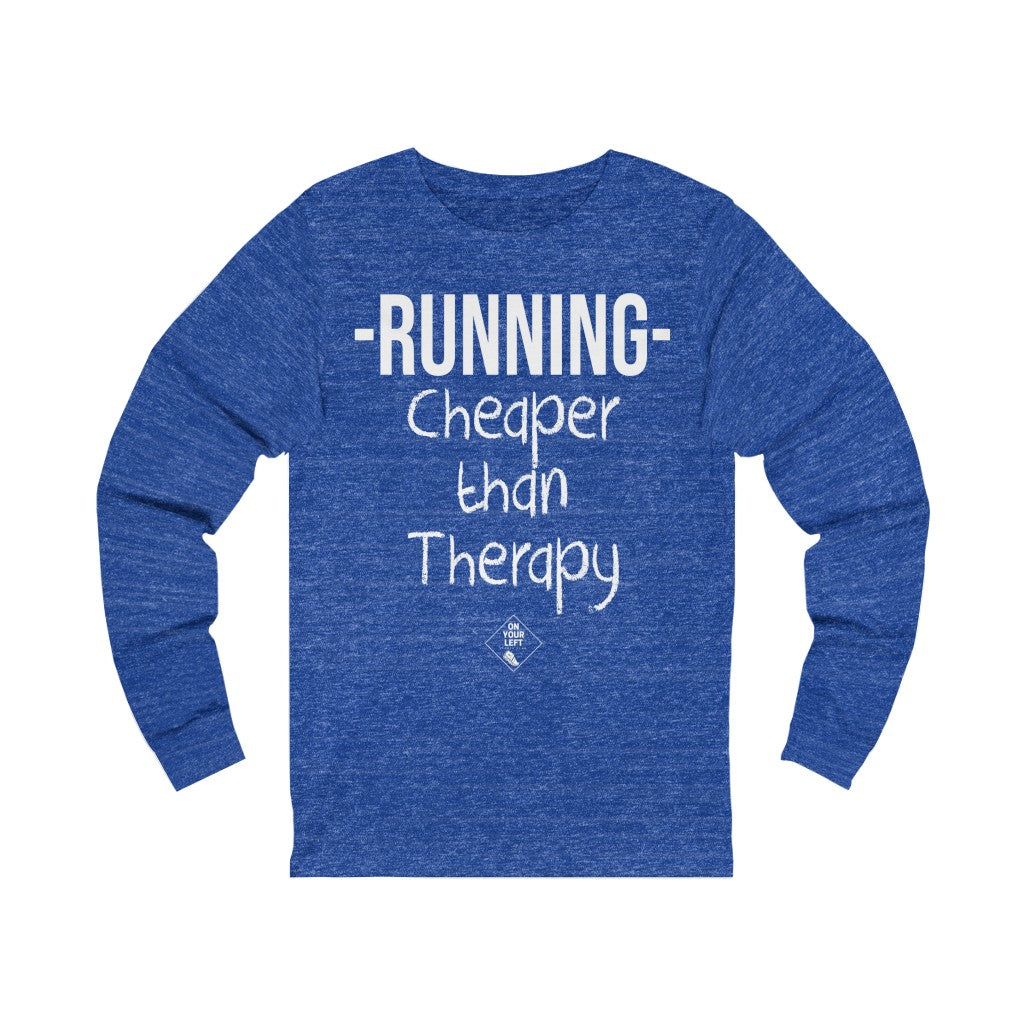 Unisex Jersey Long Sleeve Tee:  RUNNING - Cheaper Than Therapy