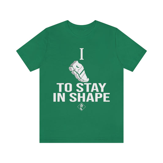 Unisex Jersey Short Sleeve Tee: I RUN TO STAY IN SHAPE