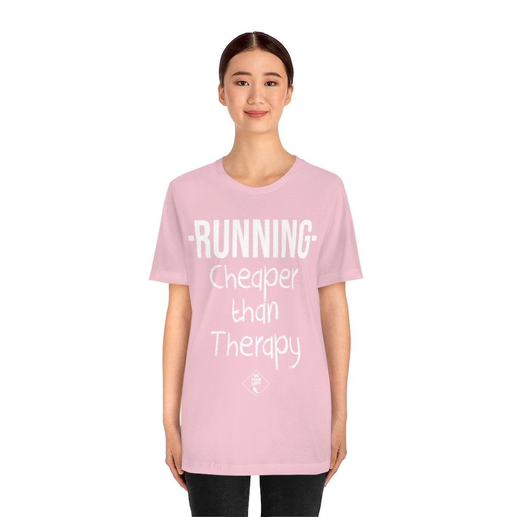 Unisex Jersey Short Sleeve Tee:  RUNNING - Cheaper Than Therapy