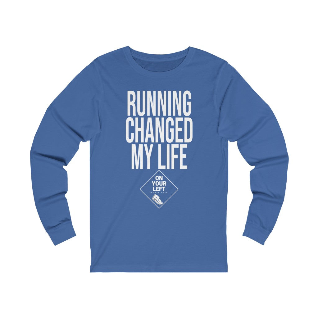 Unisex Jersey Long Sleeve Tee:  RUNNING CHANGED MY LIFE