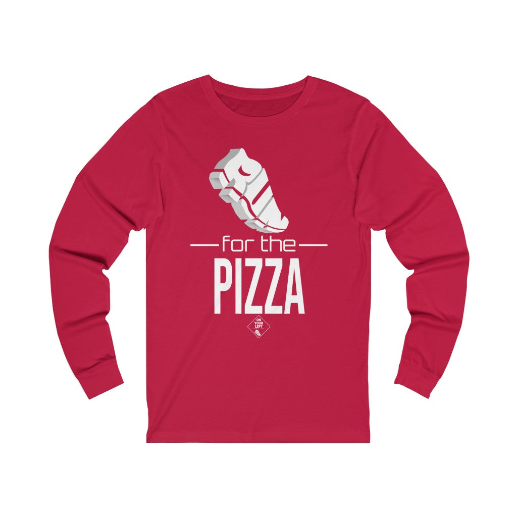 Unisex Jersey Long Sleeve Tee:  RUN for the PIZZA