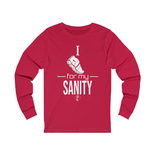 Unisex Jersey Long Sleeve Tee: I Run for my Sanity