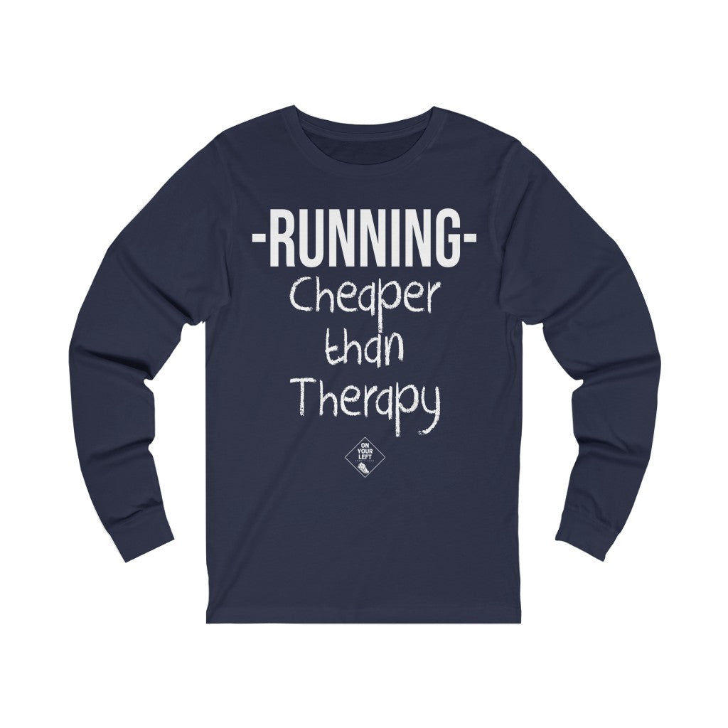 Unisex Jersey Long Sleeve Tee:  RUNNING - Cheaper Than Therapy