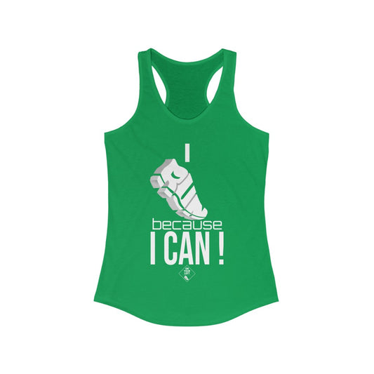 I RUN because I CAN !: Women's Ideal Racerback Tank