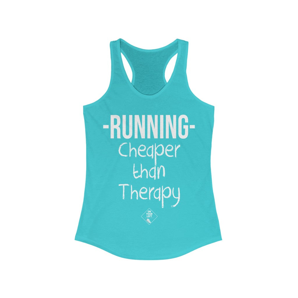 Women's Ideal Racerback Tank:  RUNNING - Cheaper Than Therapy